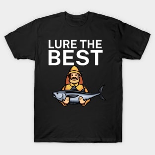 Lure the Best T-Shirt